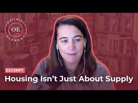 The Housing Crisis is About More Than Just Lack of Supply | Optimist Economy - Optimist Economy YouTube Video