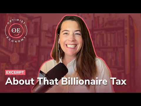 Is The California Billionaire Tax The Right Idea? | Optimist Economy - Optimist Economy YouTube Video