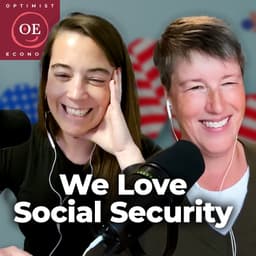 Social Security Don’t Miss - Optimist Economy Podcast Episode